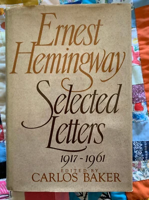 Ernest Hemingway Selected Letters 1917-1961 Carlos Baker 1981 Granda HCDJ - Image 1 of 4
