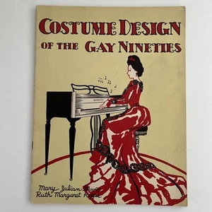 Costume Design of the Gay Nineties Glover 1945 Vintage Design Art Fashions - Picture 1 of 9
