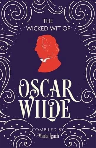 The Wicked Wit of Oscar Wilde - Leach, Maria - Image 1 of 1