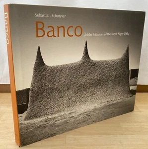Banco : Adobe Mosques of the Inner Niger Delta by Jean Dethier and Dorothee... - Foto 1 di 5