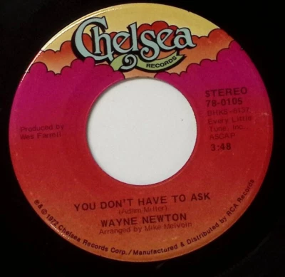 WAYNE NEWTON YOU DON'T HAVE TO ASK/CAN'T YOU HEAR THE SONG? VINYL 45 55-146 - Image 1 of 3