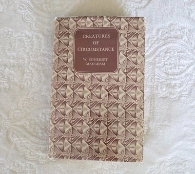 Creatures of Circumstance, Somerset Maugham Vintage 1952 HCDJ British BCE Mylar  - Image 1 of 4