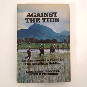 Against the Tide In Favor of American Soldier Hardcover Book Peter Petersen 1974 - Picture 1 of 24