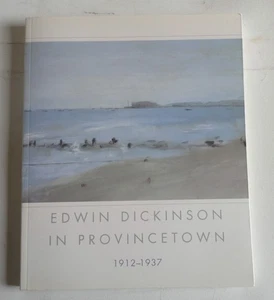Unread Edwin Dickinson In Provincetown 1912-1937 Provincetown Art Association 07 - Bild 1 von 3