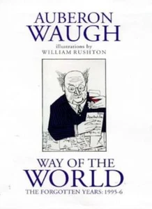 The Way of the World: The Wasted Years, 1995-96 v. 2-Auberon Waugh, William Rus - Picture 1 of 1