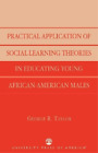 George R. Taylo Practical Application of Social Learning Theories in (Paperback)