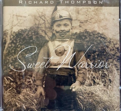 RICHARD THOMPSON - Sweet Warrior CD 2007 Proper AS NEW! - Image 1 of 2