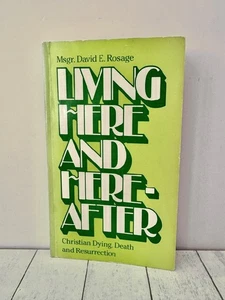 Living Here and Hereafter David Rosage, Pbk Vintage Religion Collectable Bible - Foto 1 di 3