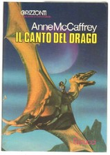 IL CANTO DEL DRAGO di Anne McCaffrey 1° ed. Fanucci 