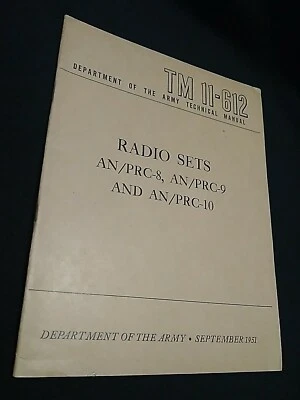 Department of the Army Technical Manual TM 11-612 Radio Sets AN/PRC-8 -9 and -10 - Image 1 of 4