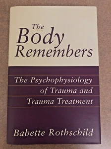 Body Remembers: The Psychophysiology of Trauma and Trauma Treatment B Rothschild - Picture 1 of 10