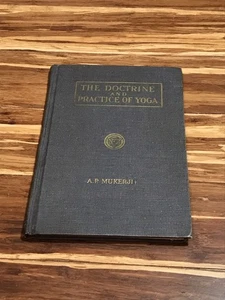 Die Lehre und Praxis des Yoga von Swami A.P. Mukerji 1. Auflage - 1922 - Bild 1 von 22