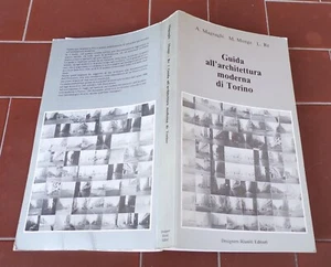 Magnaghi Monge Re GUIDA ALL'ARCHITETTURA MODERNA DI TORINO Designers 1982 - Picture 1 of 1