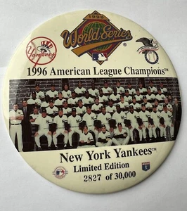 1996 American L CHAMPIONS  NEW YORK YANKEES  PIN badge BUTTON  6"  #2827/30,000 - Picture 1 of 11