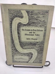 The Jesuits In New Orleans And The Mississippi Valley 1924 Rev. Albert Biever - Picture 1 of 5