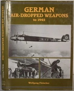 GERMAN AIR-DROPPED WEAPONS TO 1945 Fleischer. WW1, WW2, Bombs, Bombing, Fuzes - Picture 1 of 7