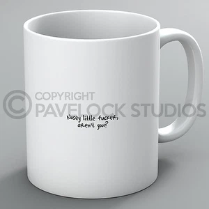 Nosey Little F**ker Aren't You Mug Mugs Profanity Swearing Sarcasm Funny Joke - Picture 1 of 5