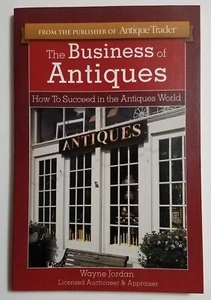 The Business Of Antiques Wayne Jordan Softcover Book 176 Pages - Picture 1 of 4