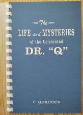 The Dr. Q Book by C. Alexander (séance and spirit medium secrets)