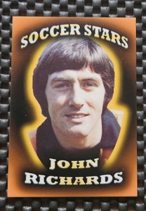 JIM HOSSACK SOCCER STARS JOHN RICHARDS  7 / 12  WOLVES ENGLAND VERY RARE CARD