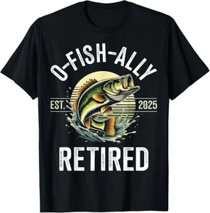O-Fish-Ally Retired 2025 for fisherman fishing retirement T-Shirt - Picture 1 of 4