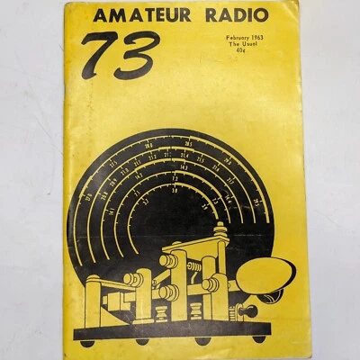 FEB 1963 Amateur Radio 73 Magazine Book How Service Guide SSB HAM CB Journal B2 - Image 1 of 4