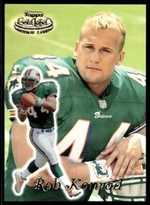 1999 Topps Gold Label CLASS 1 Rob Konrad Rookie Miami Dolphins #56 - Picture 1 of 2