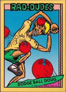 1990 Pacific Rad-Dudes #37 Dodge Ball Doug