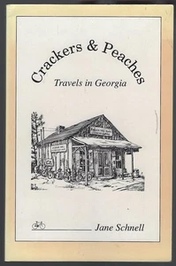 Crackers and Peaches Travels in Georgia Signed Jane Schnell 1993 Bicycling Trip - Picture 1 of 2