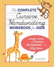 The Complete Cursive Handwriting Workbook for Kids: Laugh, Learn, and.