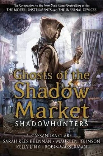 Ghosts of The Shadow Market by Cassandra Clare (english) Paperback Book Shi