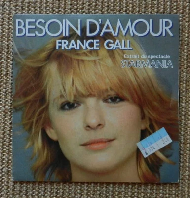 LP 45T France Gall – Besoin D'amour (Extrait Du Spectacle Starmania) - Photo 1/4