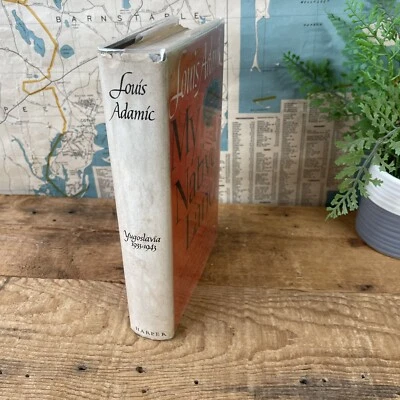 My Native Land by Louis Adamic 1943 story about Yugoslavia First Edition HB DJ. - Image 1 of 4