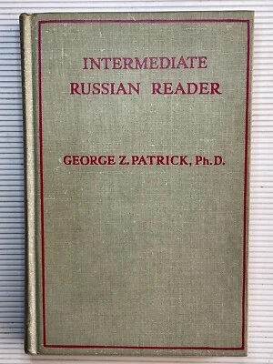 1945 Intermediate Russian Reader by George Z. Patrick First Edition Hardcover - Image 1 of 4