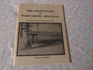 The Streetcars Of Fort Smith Arkansas Charles Winters 1979 - Foto 1 di 1