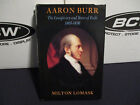 Aaron Burr The Conspiracy and Years of Exile 1805-1836 Milton Lomask