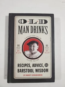 Old Man Drinks Robert Schnakenberg Hardback Book mixed drinks mixology bartender - Picture 1 of 2