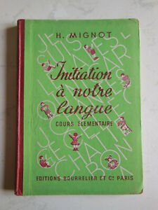 Livre scolaire ancien 1949 INITIATION à Notre LANGUE Cours élémentaire H. MIGNOT