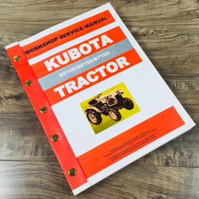 Руководство по сервисному ремонту тракторов Kubota B5100 B6100 B7100 D & E магазинная книга капитальный ремонт - Изображение 1 из 4