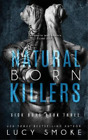 Lucy Smoke Natural Born Killers (Paperback) Sick Boys