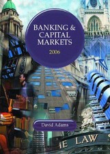 Banking and Capital Markets 2005/2006 (Lpc) By David Adams