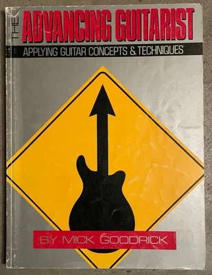 The Advancing Guitarist: Applying Guitar Concepts & Techniques Goodrick 1987 - Image 1 of 3