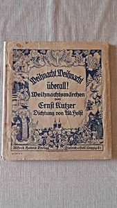 altes Bilderbuch Weihnacht Weihnacht überall! Weihnachtsmärchen von Ernst Kutzer - Bild 1 von 9