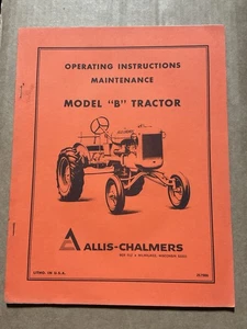 Allis Chalmers, Model B Tractor, Operating Instructions & Maintenance Manual - Picture 1 of 1