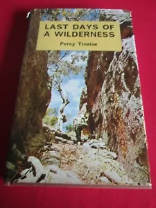 PERCY TREZISE - LAST DAYS OF A WILDERNESS 1973 FIRST HB - Foto 1 di 3