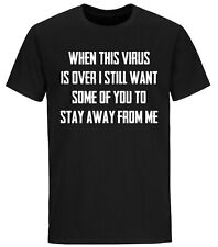 When This Virus Is Over T-shirt Funny Sarcastic Social Distancing Funny Shirts
