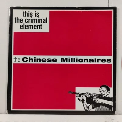The Chinese Millionaires – This Is The Criminal Element   RED 7" 45RPM 737 - Image 1 of 2