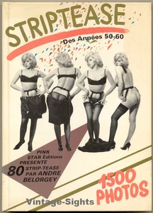Andre Belorgey: Striptease Des Années 50-60 / 1500 Photos (Book PINK STAR 1986) - Imagen 1 de 1