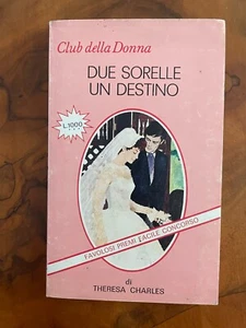 Club della donna Due sorelle un destino Theresa Charles 1982 - Picture 1 of 3