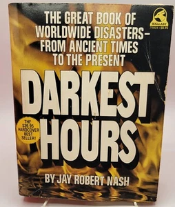 Darkest Hours : A Narrative Encyclopedia of Worldwide Disasters from Ancient... - Picture 1 of 8